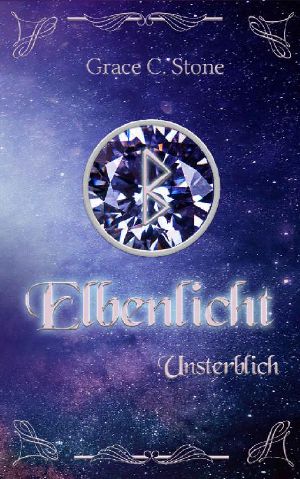 [Elbenlicht Saga 08] • Unsterblich